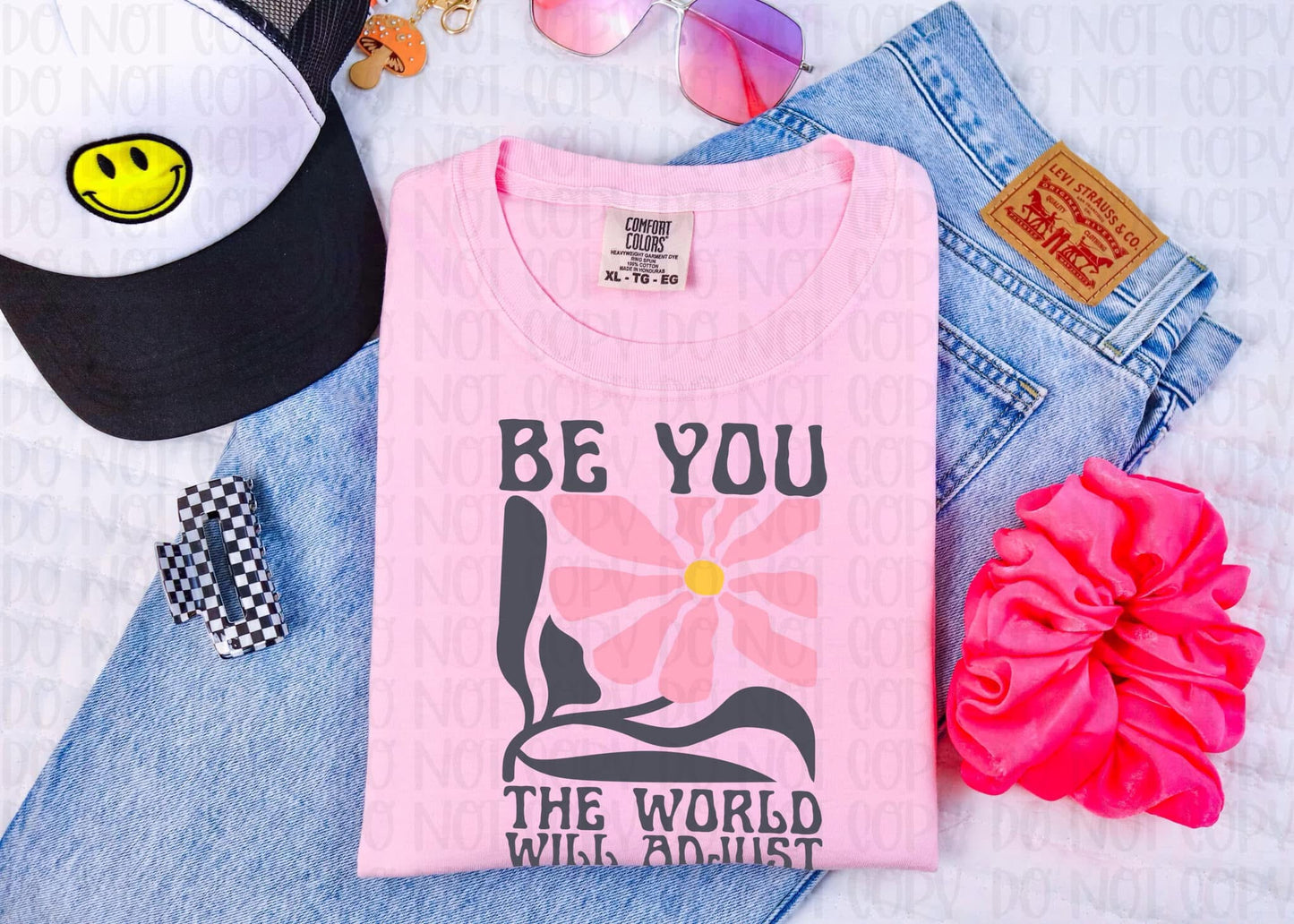 Be you the world will adjust