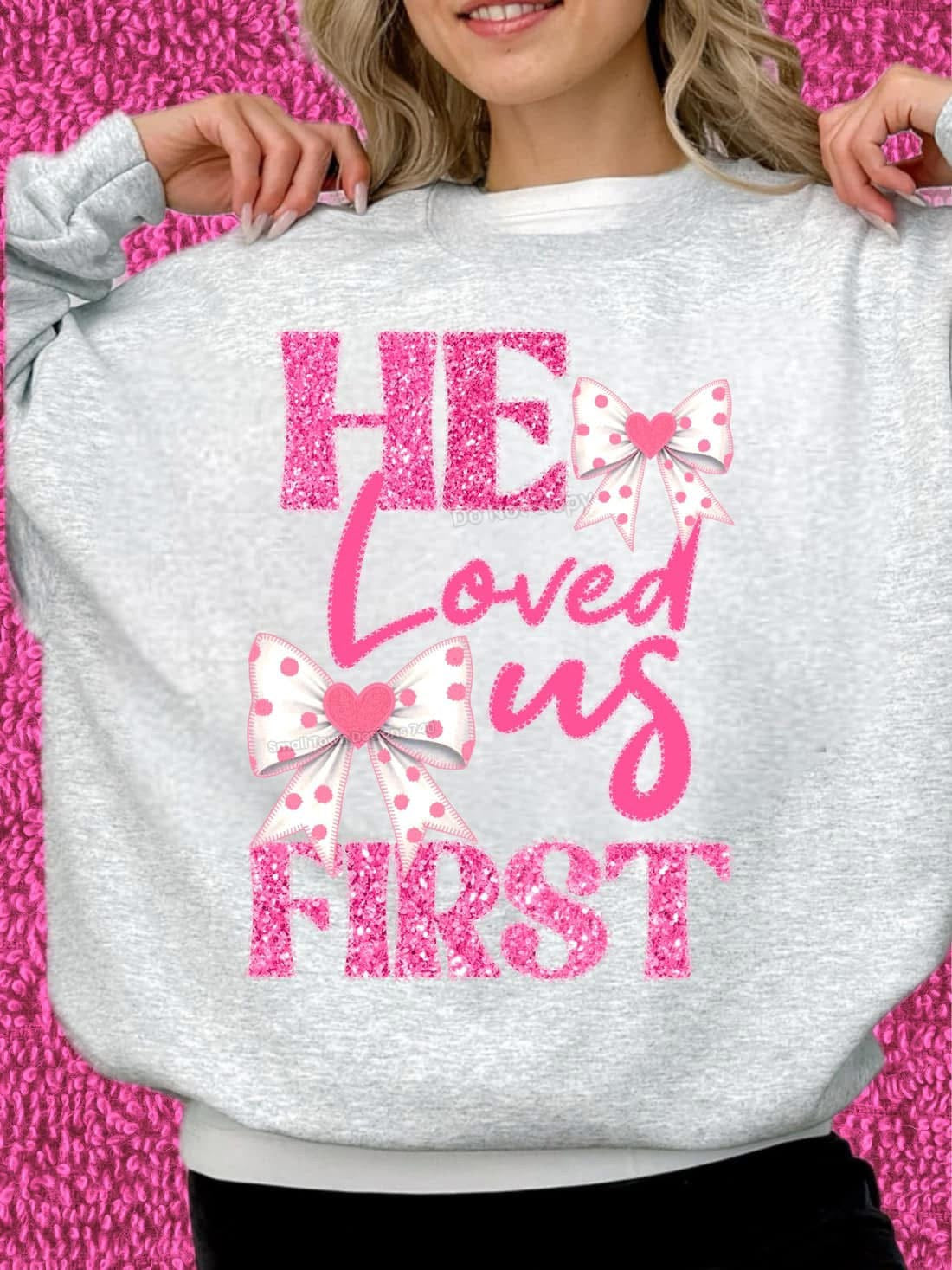 He loved us first