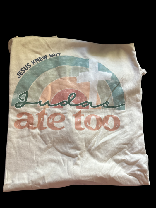 Jesus knew but Judas ate too gildan softstyle