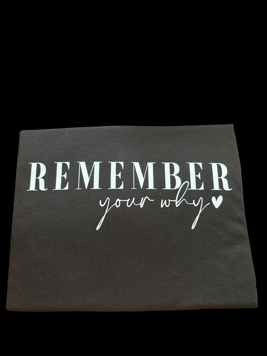 Remember your why long sleeve