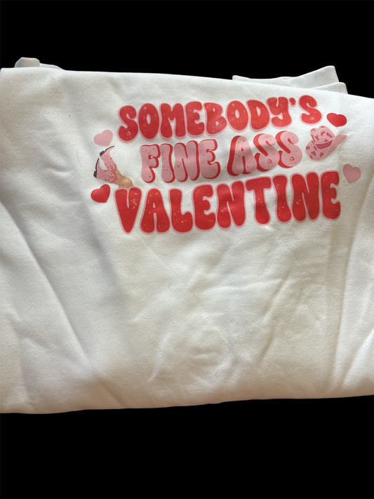 Someone's fine ass valentine crewneck