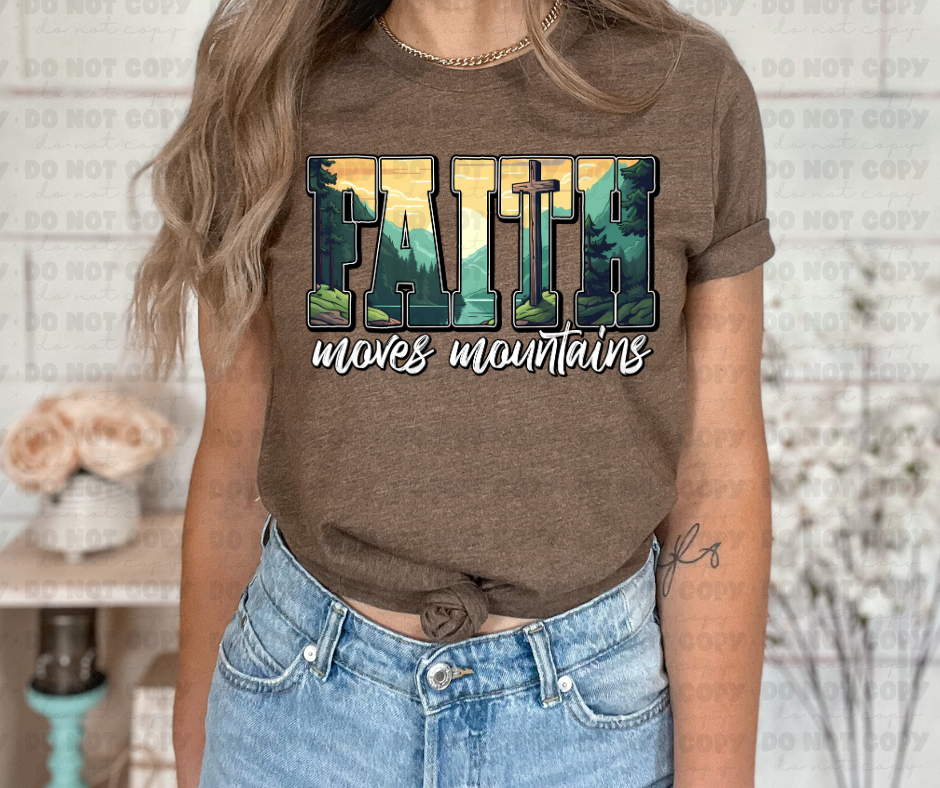 Faith can Move Mountains Religious shirts