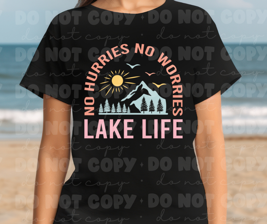 No hurries No worries Lake life