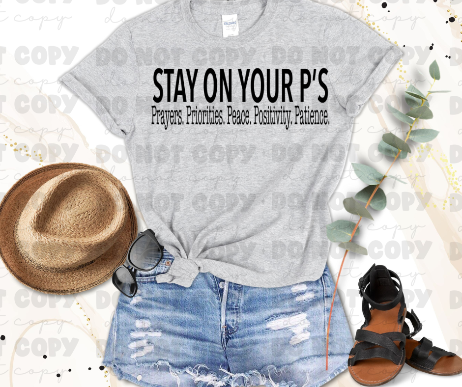 Stay on your P's