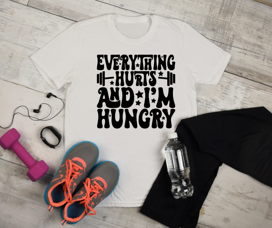 Everything hurts and I am hungry