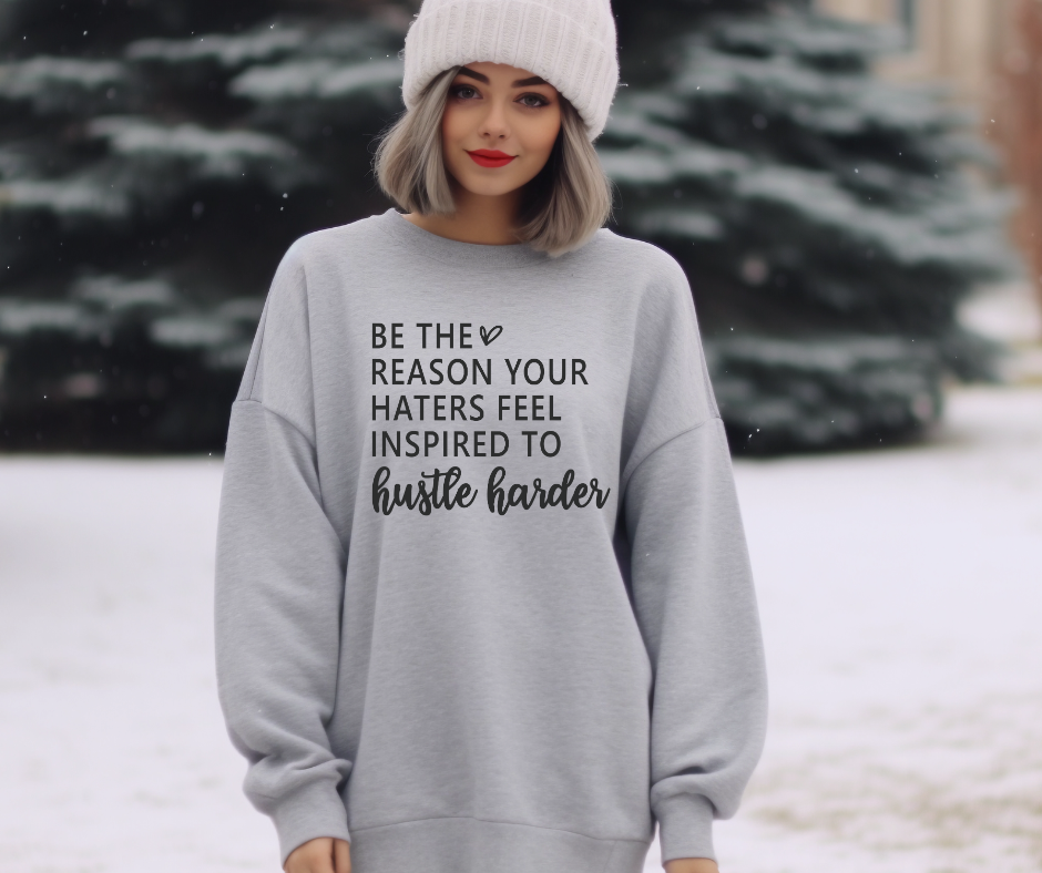 Be the Reason your Haters