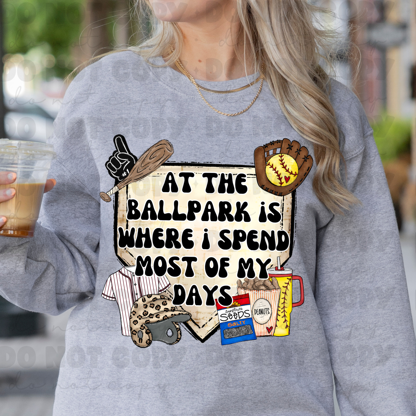 At the Ballpark is where I spend most of my days (softball)