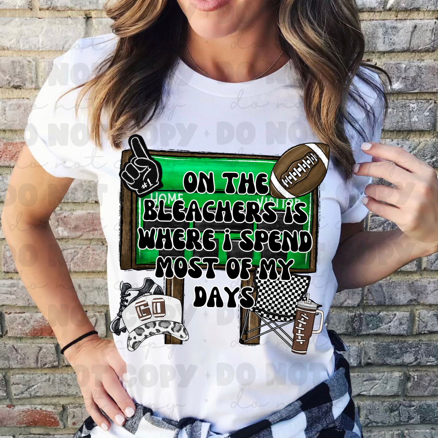 On The Bleachers Is Where I Spend Most Of My Days Football Tee