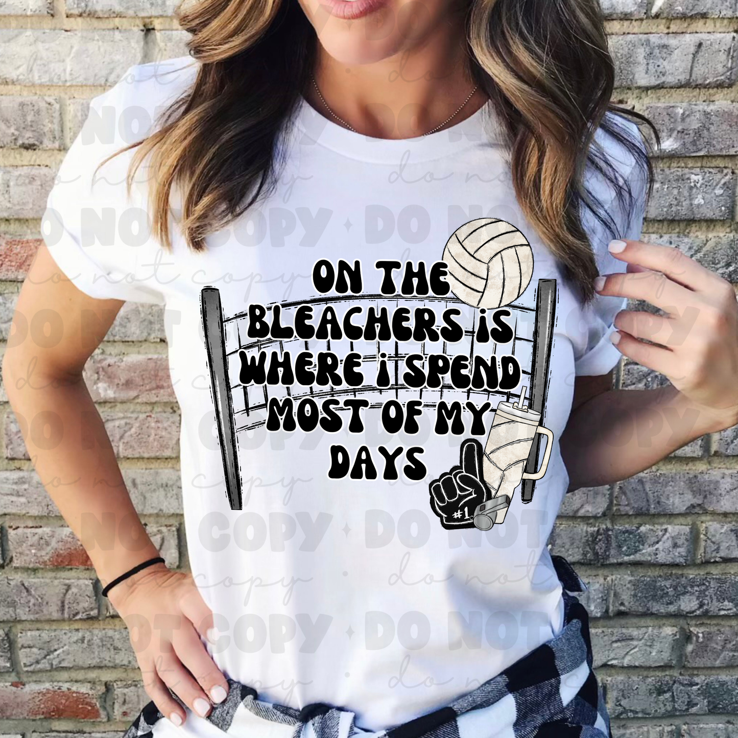 On The Bleachers Is Where I Spend Most Of My Days Volleyball Tee