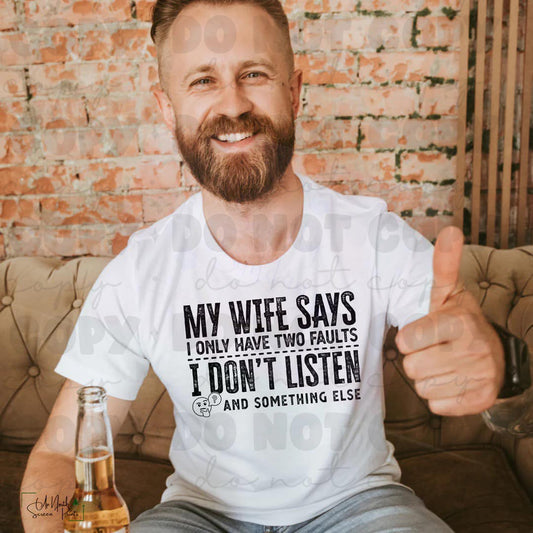 My wife says I have 2 faults