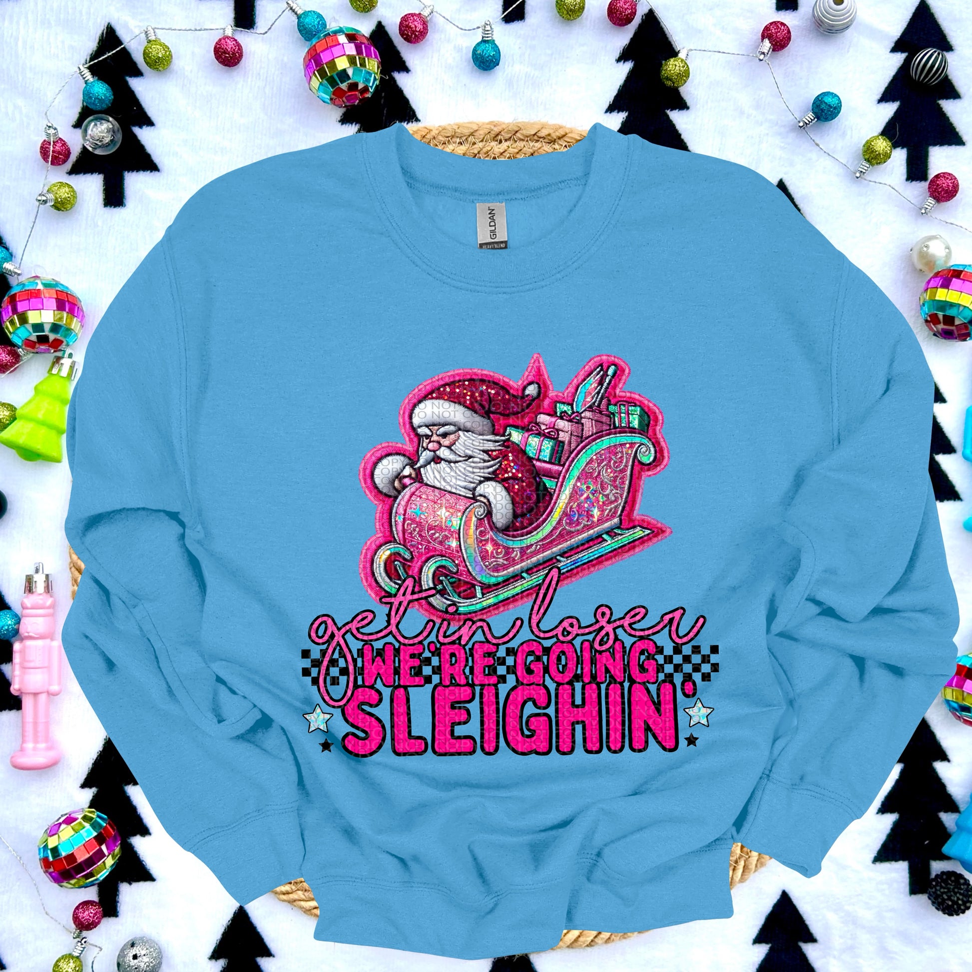 Get in Loser we are Sleighin