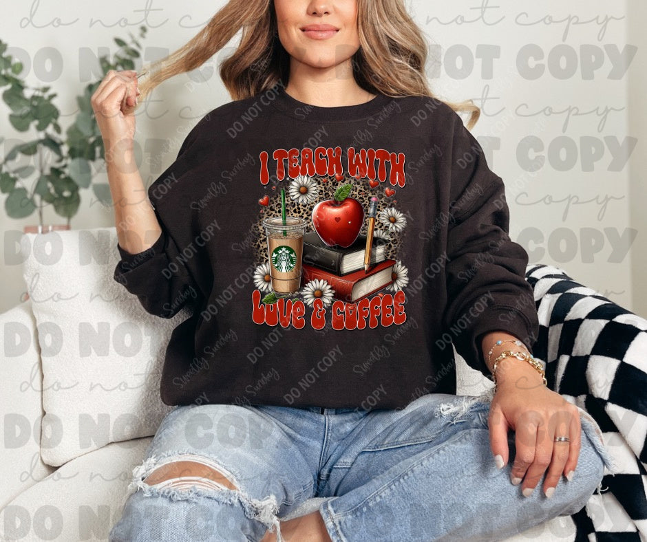 I teach with Love and Coffee Teacher Shirts