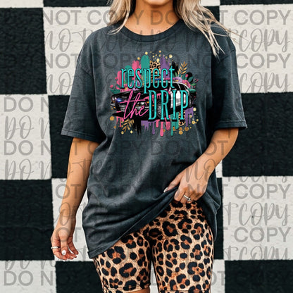Respect the drip (drop down )