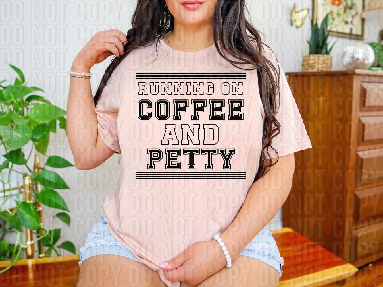 Running on coffee and petty