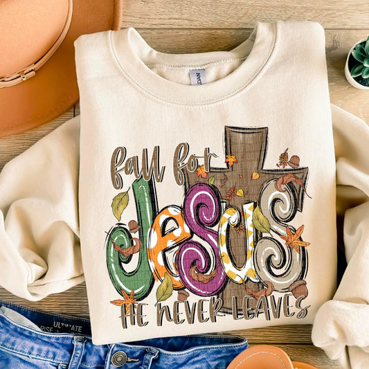 Fall for Jesus He Never Leaves