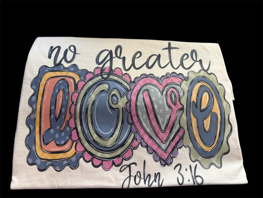 No greater Love John 3:16 comfort colors ivory