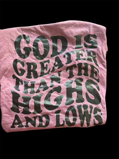Godis greater than the highs and the lows tultex