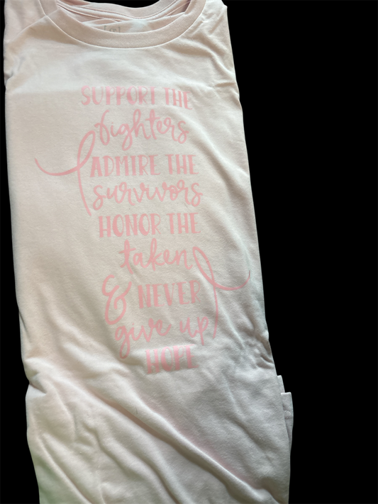 Support the fighters admire the survivors honor the taken and never give up hope long sleeve light pink