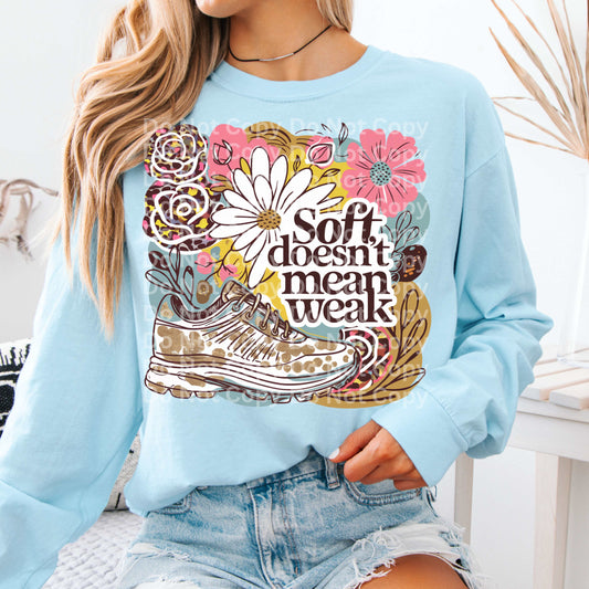 Soft Doesn't mean Weak