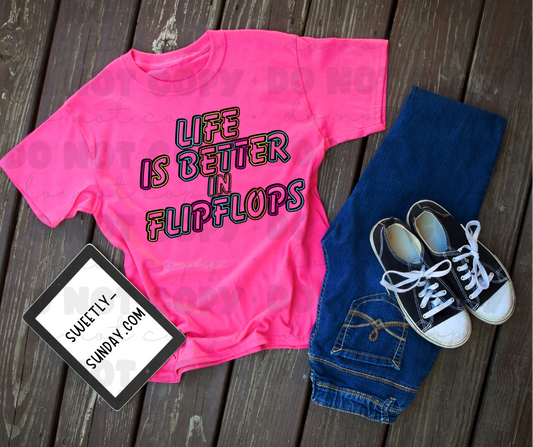 Life is better in flip flops