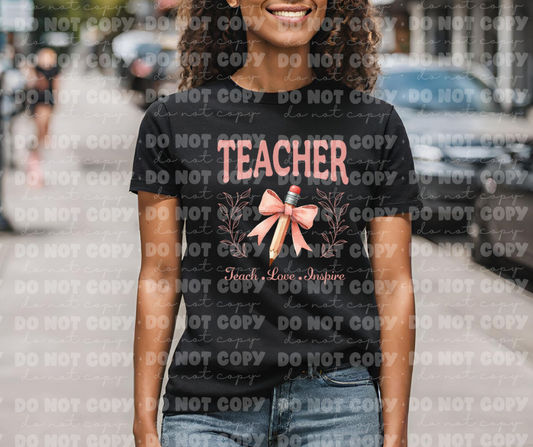 Teacher- Teach, Love, Inspire