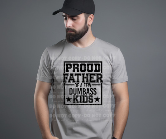 Proud Father of a few dumb@ss kids