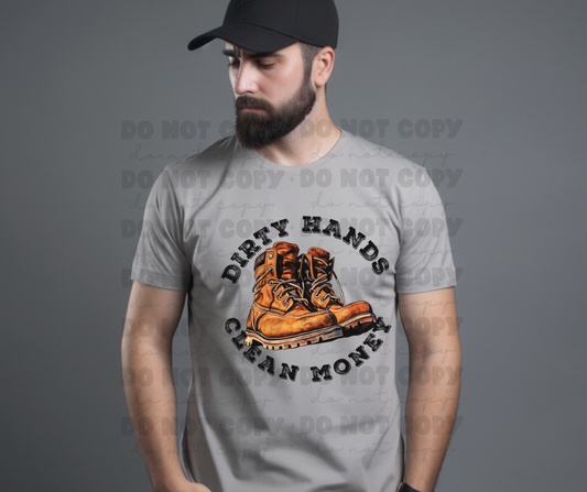 Dirty hands clean money work boots