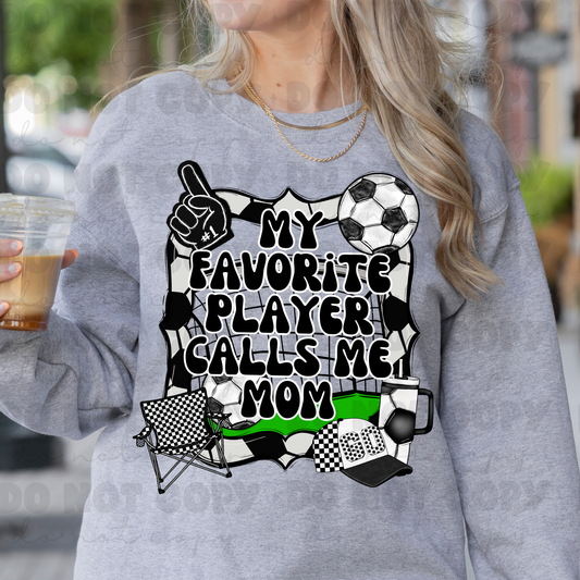 My Favorite Player Calls Me Mom Soccer Tee